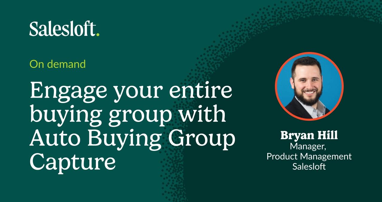 "Engage your entire buying group with Auto Buying Group Capture"
