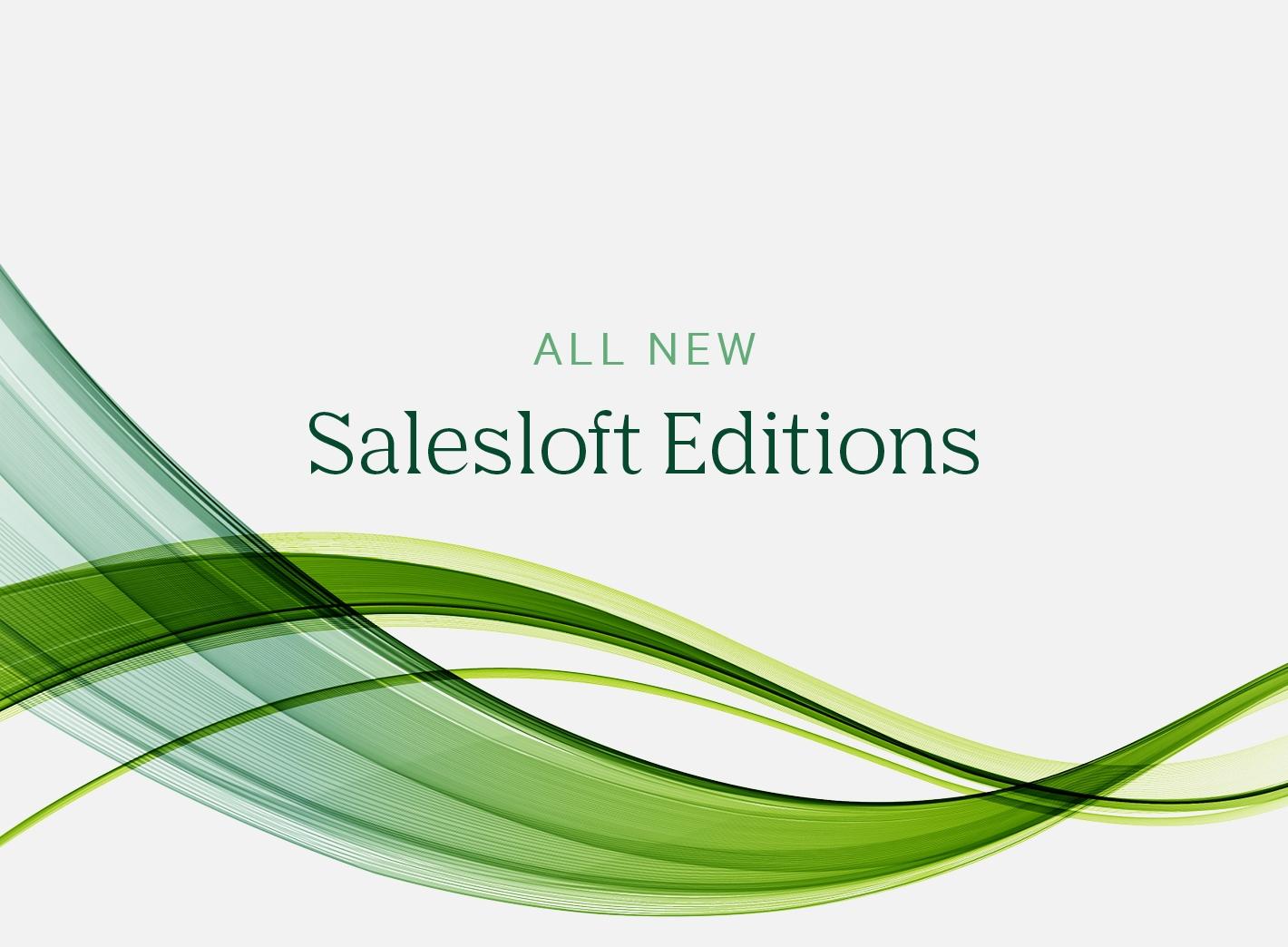 "All New Salesloft Editions"
