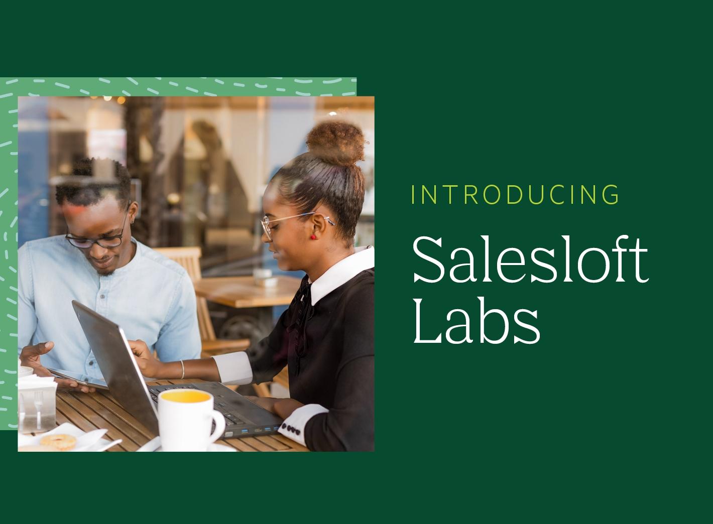 "Introducing Salesloft Labs"