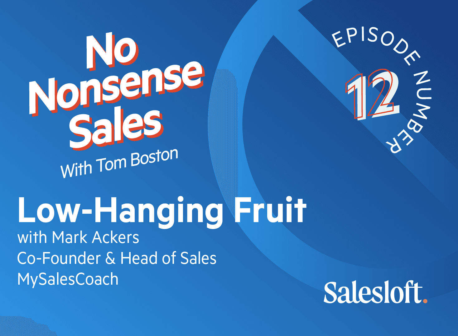 No Nonsense Sales Episode 12