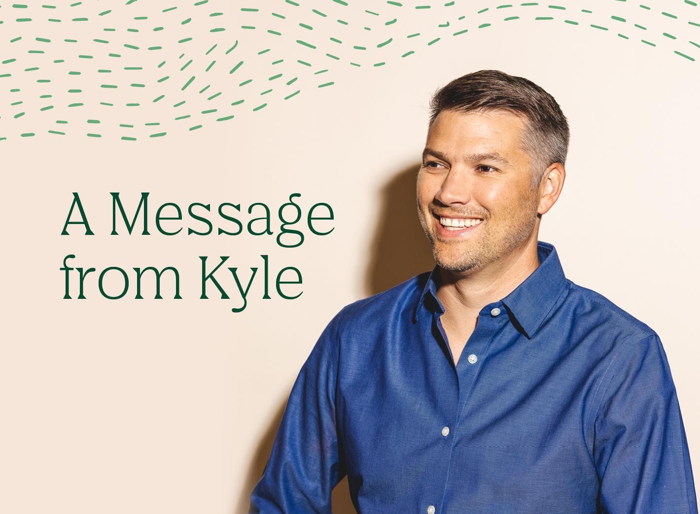 "A message from Kyle"