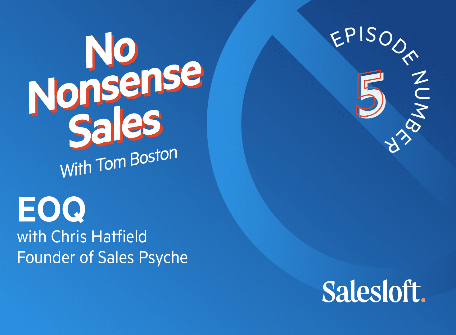 No Nonsense Sales Episode 5