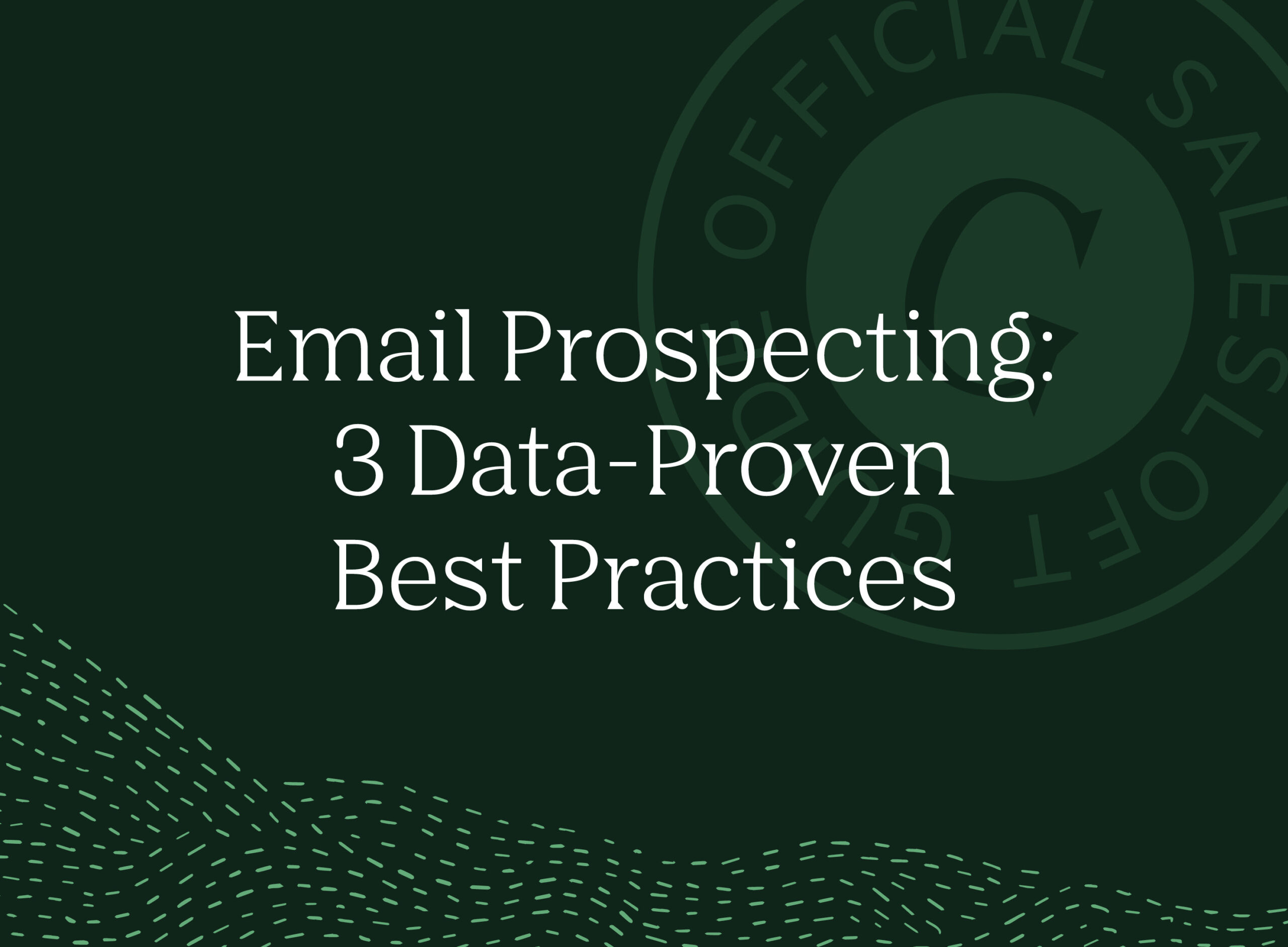 Email Prospecting 3 Data-Proven Best Practices (1)